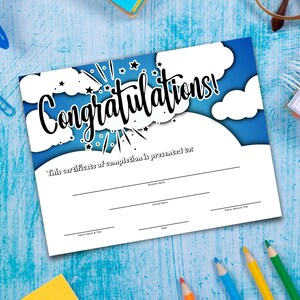May include: A blue and white printable certificate with the text "Congratulations!" in black cursive font. The certificate has a design of stars and clouds. The text "This certificate of completion is presented to:" is printed below the title.