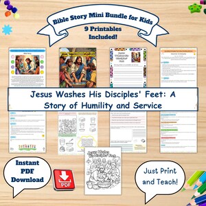 May include: A collection of nine printable Bible story pages for kids, featuring the story of Jesus washing his disciples' feet. Includes coloring pages, activity sheets, and the text "Jesus Washes His Disciples' Feet: A Story of Humility and Service."