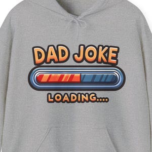 Dad Joke Loading Sweatshirt, Funny Hoodie for Dads, Gift for Father&#39;s Day, Casual Wear, Unisex Pullover, Dad Humor Apparel