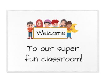 May include: A white welcome mat with a colorful illustration of children holding a sign that says "Welcome to our super fun classroom!"