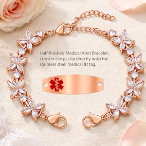 May include: Rose gold medical alert bracelet with flower-shaped accents and clear crystals. The bracelet includes a stainless steel ID tag with a red medical symbol. The text on the image says: Half-finished Medical Alert Bracelet: Lobster clasps clip directly onto the stainless steel medical ID tag.
