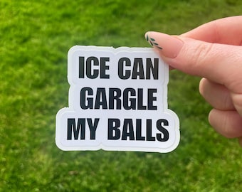 Adesivo "Ice Can Gargarismi My Balls"