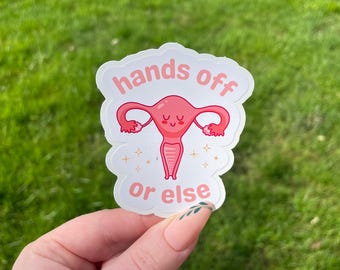 Mani lontane dal mio utero o altro / Adesivo per i diritti riproduttivi