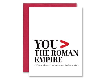 Funny Boyfriend Roman Empire Valentine's Day Greeting Card - TikTok Valentine - Boyfriend Valentine - Trending Valentine - Meme Valentine