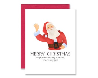 Funny Santa Christmas Card - Ho Ho Ho Holiday Card - Naughty Santa Card - Naughty Christmas Card - Stop Your Ho-ing Around
