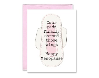 Funny Menopause Card - Happy Menopause Friendship Card - Cards for Women - Perimenopause CardMaxi Pad has Earned Those Wings