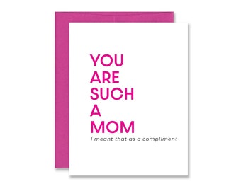 Funny Mother's Day Card - Funny Everday Card for Mom Friend - Mother's Day Compliment - Pink Mother's Day Card - Silly Mom Card