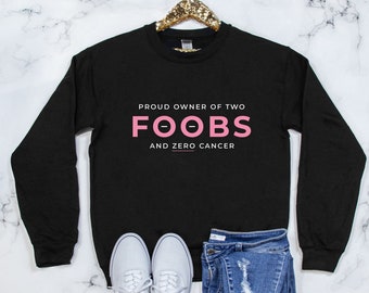 Foobs Breast Cancer Reconstruction / Mastectomy Sweatshirt or Hoodie - Various Colors - Sizes S-4X