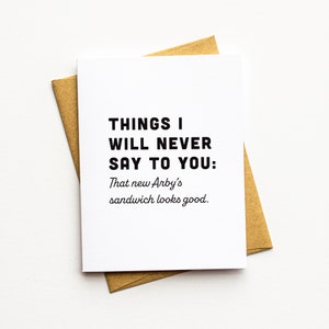 Grappige Arby's Card - Fast Food Card - Funny Dieting Card - Workout Card - Things I Will Never Say To You