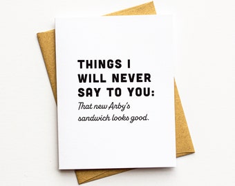 Funny Arby&#39;s Card - Fast Food Card - Funny Dieting Card - Workout Card - Things I Will Never Say To You