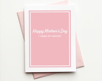 Funny Mother's Day Card - Mother's Day Card from Teen - Mother's Day Card from Adult - Pink Mother's Day Card - Well Done Mom