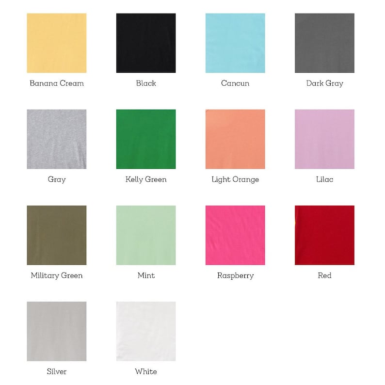 May include: A color chart showing 14 different colors, including Banana Cream, Black, Cancun, Dark Gray, Gray, Kelly Green, Light Orange, Lilac, Military Green, Mint, Raspberry, Red, Silver, and White.