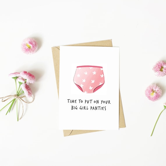 Big Girl Panties - Funny Friendship & Encouragement Card Big Girl Panties - Funny Friendship & Encouragement Card
