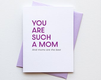 Sweet Funny Mother's Day Card - New Mom Card - Positive Mom Card - Moms are the Best - Such A Mom