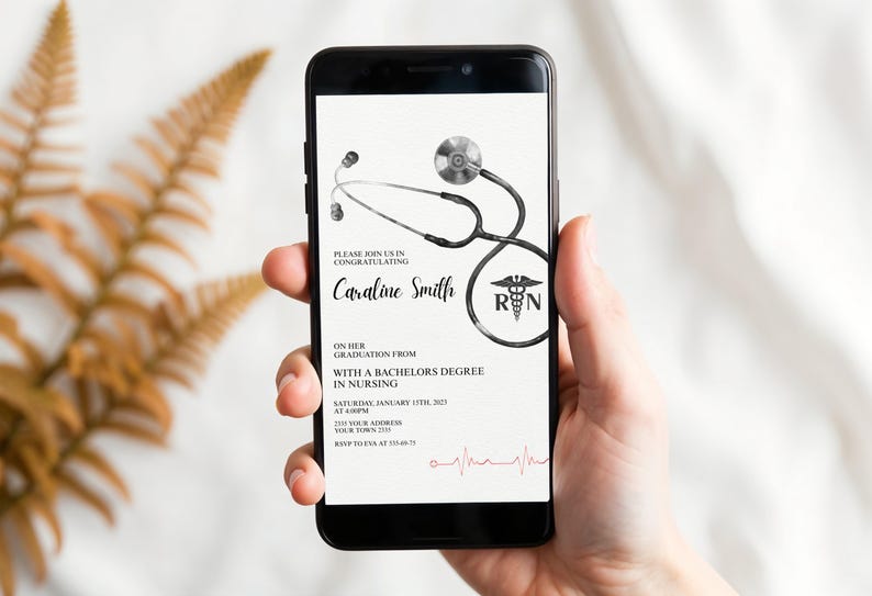May include: A mobile phone screen shows a graduation announcement for Caraline Smith, a Registered Nurse. The invitation features a stethoscope graphic, the RN symbol, and event details. The background is a soft, neutral colour.