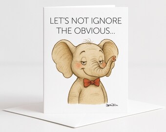 Funny Elephant Greeting Card, Flirty Elephant Card, Cute Animal Humor Card, Hand Drawn Elephant Card A2 with Envelope