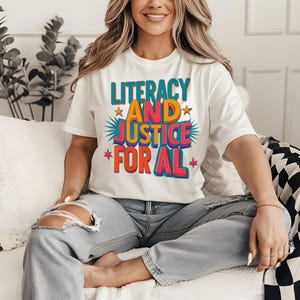 Reading Shirt For Women, Literacy And Justice For All, Teacher Shirt, Book Club Shirt, Reading Teacher Shirt, School Librarian Gift