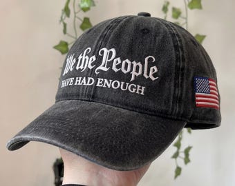 We The People Embroidered Dad Hat, Have Had Enough Cap, 250th Anniversary America Hat, No Kings Patriotic Hat, Freedom USA Cap, USA Classic