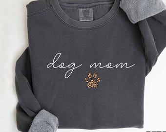 Dog Mom Sweatshirt - Soft, Cozy Comfort Colors Fabric