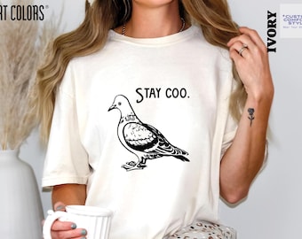 Stay Coo Pigeon Meme Shirt - Comfort Colors Bird Lover Tee