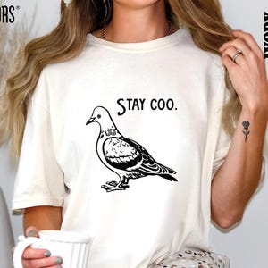 Stay Coo Pigeon Meme Shirt - Comfort Colors Bird Lover Tee