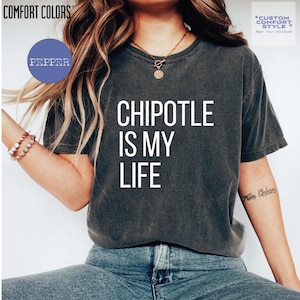 Funny Mexican Food T-Shirt: Chipotle Lover Burrito Tee - Comfort Colors