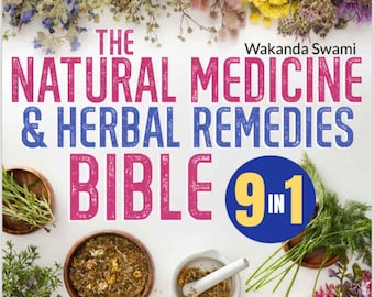 The Herbal Remedies & Natural  Medicine Bible - 9 Book's In 1 | EBOOK PDF - 369 pages