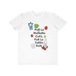 Guatemala Por la Mañana Cafe por la tarde ron Shirt, Puerto Rico Concert Top, Reggaeton Party T-Shirt, Lightweight Fashion Tee