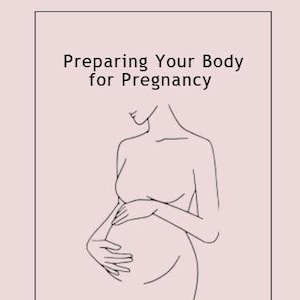 Preparing Your Body for Pregnancy: A Comprehensive Guide - eBook