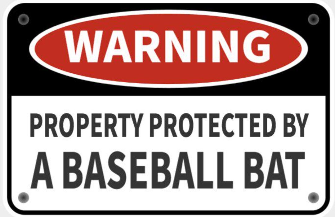 Warning Property Protected by A Baseball Bat Sign in Vibrant White With ...