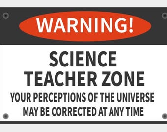 Warning Science Teacher Zone Sign Back To School Vibrant Black And White With Black Lettering Highly Visible Indoor Outdoor