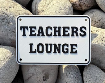 Teachers Lounge Sign Back To School Vibrant White With Black Lettering Indoor Outdoor
