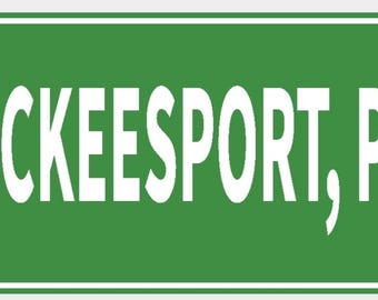 McKeesport Pennsylvania Wall Decor City Limit Sign Decor Vibrant Green With White Lettering Highly Visible Indoor Outdoor