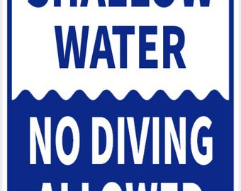 Shallow Water No Diving Allowed Sign Pool Sign Funny Swimming Pool Party In Vibrant White With Blue Lettering Indoor Outdoor