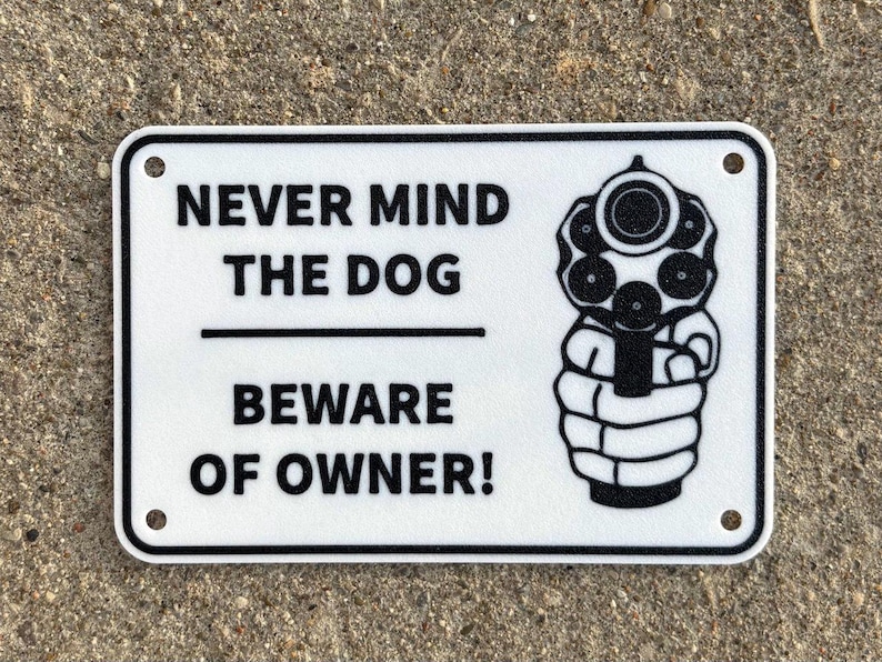 Never Mind the Dog Beware of Owner! Sign in Vibrant White With Black ...