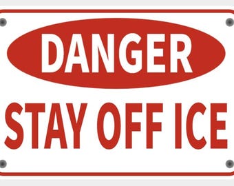 Danger Stay Off Ice Road Safety Area Sign In Vibrant White With Red Lettering Highly Visible Indoor Outdoor Customizable