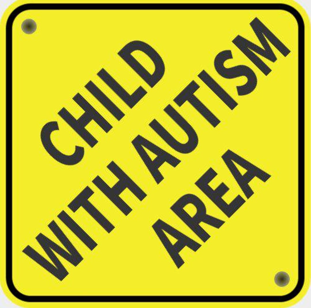 Caution Child With Autism Area Be Careful Sign Vibrant Yellow With ...