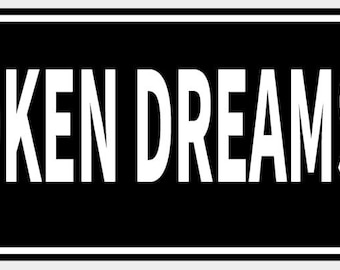 Broken Dreams Boulevard Street Sign in Vibrant Black With White