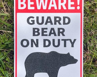 Beware Guard Bear On Duty Sign Safety Warning Funny Meme Joke Vibrant Red And White With Black Lettering Indoor Outdoor