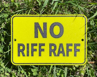 No Riff Raff Schild Warnbar Dekor Lustiger Witz Gelb Mit Schwarzer Beschriftung Gut Sichtbar Indoor Outdoor