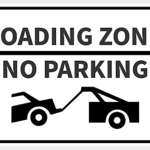 Może przedstawiać: Prostokątny biały znak z czarnym tekstem „LOADING ZONE” nad „NO PARKING”. Czarna sylwetka samochodu holującego przyczepę znajduje się pod tekstem. Znak ma czarną obwódkę i jest zabezpieczony czterema nitami.