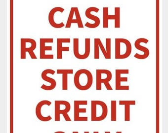 No Cash Refunds Store Guthaben nur Schild lebendiges Weiß mit rotem Schriftzug Indoor Outdoor