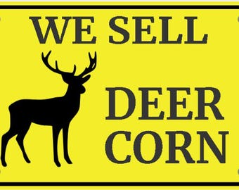 Wir Verkaufen Deer Corn Schild In Lebhaften Gelb Mit Schwarzen Buchstaben Innen Außen Mini Schilder Anpassbar