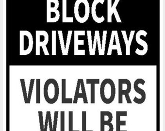 "Nicht Block Auffahrt Übertreter werden abgeschleppt Schild Lebhaftes Weiß mit weißer Beschriftung Indoor Outdoor Anpassbare Mini-Schilder."
