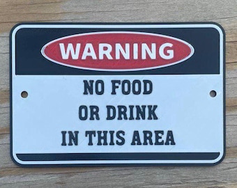 Warning No Food Or Drink In This Area Novelty Sign In Vibrant White And Red With Black Lettering Highly Visible Indoor Outdoor Customizable