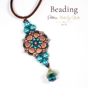 May include: A beaded pendant on a brown cord featuring a central floral motif made of copper-colored petal beads, teal pearls, and small metallic beads. The text Beading Pattern Made by Shila No. 73 is visible. A green and teal bell-shaped bead hangs below.