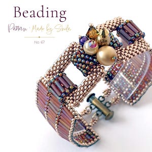May include: A beaded bracelet featuring metallic rose gold seed beads, elongated purple tube beads, and a cluster of cream, bronze, and iridescent beads. The bracelet includes a bronze-toned cylindrical clasp and text reading Beading Pattern Made by Shila No. 67.