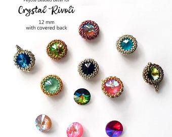 Beaded Peyote bezel for Crystal Round Stone Rivoli 12 mm with covered back - Jewelry making component with seed and delica beads