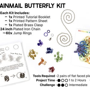 This chainmail butterfly kit includes a printed tutorial booklet, necklace chain, clasp, and all the jump rings needed to make one butterfly necklace. Tools required: 2 pairs of flat faced pliers. Project time: 1 to 2 hours. Challenge level: Intermediate due to the small nature of the rings.