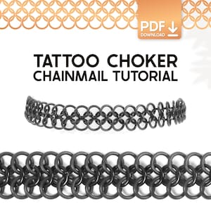 May include: A digital PDF download tutorial for a black chainmail tattoo choker. The document features the text TATTOO CHOKER CHAINMAIL TUTORIAL and displays a black metal ring-linked choker necklace in both a curved and a straight horizontal view.